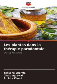 Produktbild: Les plantes dans la th&eacute;rapie parodontale
