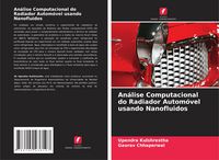 Produktbild: An&aacute;lise Computacional do Radiador Autom&oacute;vel usando Nanofluidos