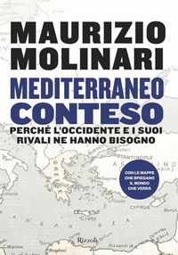 Produktbild: Mediterraneo conteso. Perch&eacute; l'Occidente e i suoi rivali ne hanno bisogno