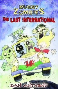 Produktbild: Anthony, D: Rugby Zombies: The Last International