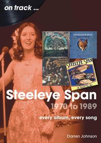 Produktbild: Steeleye Span 1970 to 1989 On Track