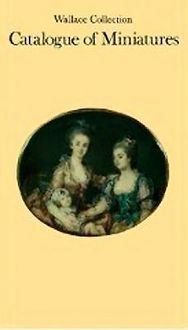 Produktbild: Reynolds, G: Wallace Collection Catalog of Miniatures