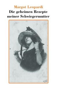 Produktbild: Die geheimen Rezepte meiner Schwiegermutter