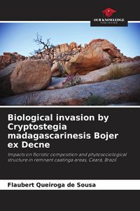 Produktbild: Biological invasion by Cryptostegia madagascarinesis Bojer ex Decne