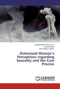 Produktbild: Ostomized Women's Perceptions regarding Sexuality and the Care Process