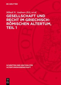 Produktbild: Gesellschaft und Recht im Griechisch-R&ouml;mischen Altertum, Teil 1