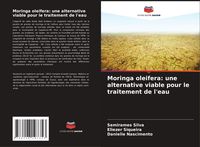 Produktbild: Moringa oleifera: une alternative viable pour le traitement de l'eau