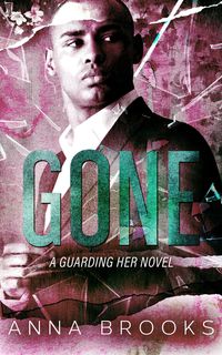 Produktbild: Gone (Guarding Her, #7)