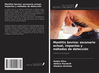 Produktbild: Mastitis bovina: escenario actual, impactos y m&eacute;todos de detecci&oacute;n