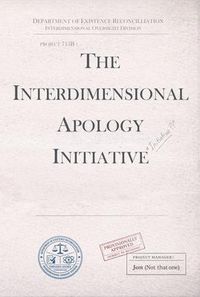 Produktbild: The Interdimensional Apology Initiative