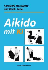 Bild vom Artikel Aikido mit Ki vom Autor Koretoshi Maruyama