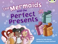 Produktbild: Bug Club Guided Fiction Year 1 Blue C The Mermaids and Perfect Presents