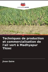 Produktbild: Techniques de production et commercialisation de l'ail vert &agrave; Madhyapur Thimi