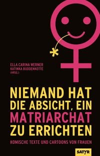 Produktbild: Niemand hat die Absicht, ein Matriarchat zu errichten