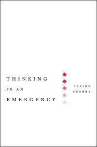 Produktbild: Scarry, E: Thinking in an Emergency