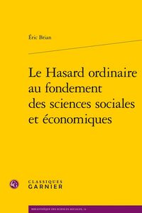 Produktbild: Le Hasard Ordinaire au Fondement des Sciences Sociales et Economiques