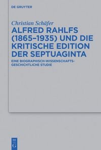 Produktbild: Alfred Rahlfs (1865-1935) und die kritische Edition der Septuaginta