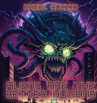 Produktbild: Aliens Are The Better Humans