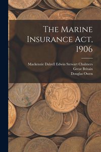 Produktbild: The Marine Insurance Act, 1906