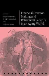 Produktbild: Financial Decision Making and Retirement Security in an Aging World