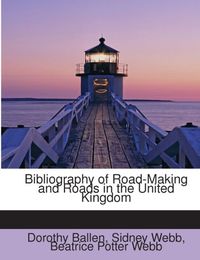 Produktbild: Ballen, D: Bibliography of Road-Making and Roads in the Unit