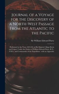 Produktbild: Journal of a Voyage for the Discovery of a North-west Passage From the Atlantic to the Pacific [microform]: Performed in the Years 1819-20, in His Maj