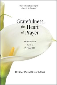 Bild vom Artikel Gratefulness, the Heart of Prayer: An Approach to Life in Fullness vom Autor David Steindl-Rast