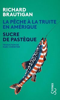 Produktbild: La p&ecirc;che &agrave; la truite en Am&eacute;rique. Suivi de Sucre de past&egrave;que