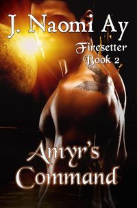 Produktbild: Amyr's Command (Firesetter, #2)