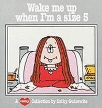 Produktbild: Wake Me Up When I'm a Size 5