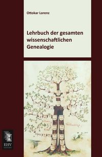 Produktbild: Lehrbuch der gesamten wissenschaftlichen Genealogie