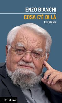 Produktbild: Cosa c'&egrave; di l&agrave;. Inno alla vita