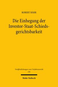 Produktbild: B&auml;hr, R: Einhegung der Investor-Staat-Schiedsgerichtsbarkeit