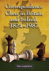 Produktbild: Correspondence Chess in Britain and Ireland, 1824-1987