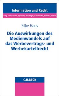 Produktbild: Die Auswirkungen des Medienwandels auf das Werbevertrags- und Werbekartellrecht