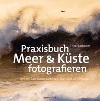 Produktbild: Praxisbuch Meer & K&uuml;ste fotografieren