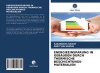 Produktbild: Energieeinsparung in Geb&auml;uden Durch Thermische Beschichtungs- Materialien