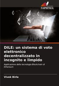Produktbild: DILE: un sistema di voto elettronico decentralizzato in incognito e limpido