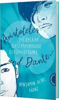 Produktbild: Ari und Dante 1: Aristoteles und Dante entdecken die Geheimnisse des Universums
