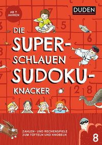 Die superschlauen Sudokuknacker – ab 8 Jahren (Band 8) von Kristina Offermann