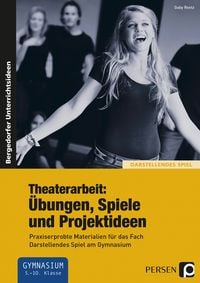 Produktbild: Theaterarbeit: &Uuml;bungen, Spiele und Projektideen