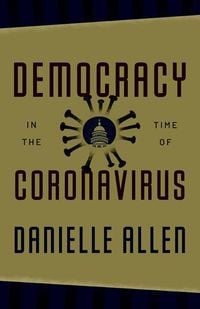 Bild vom Artikel Democracy in the Time of Coronavirus vom Autor Danielle Allen