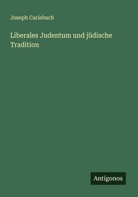 Produktbild: Liberales Judentum und j&uuml;dische Tradition