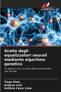 Produktbild: Scelta degli equalizzatori neurali mediante algoritmo genetico