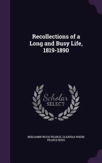 Produktbild: Recollections of a Long and Busy Life, 1819-1890