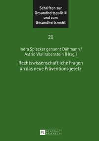 Produktbild: Rechtswissenschaftliche Fragen an das neue Pr&auml;ventionsgesetz