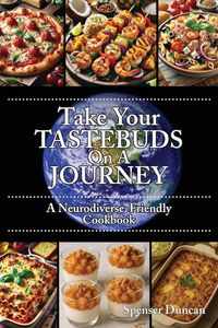 Produktbild: Take Your Tastebuds On A Journey - A Neurodiverse-Friendly Cookbook