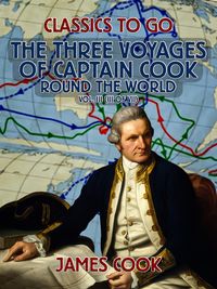 Produktbild: The Three Voyages of Captain Cook Round the World, Vol. III (of VII)
