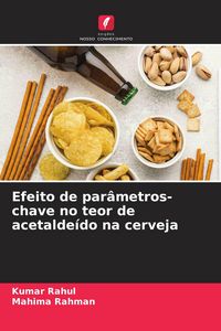 Produktbild: Efeito de par&acirc;metros-chave no teor de acetalde&iacute;do na cerveja