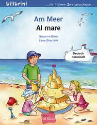 Am Meer. Kinderbuch Deutsch-Italienisch Susanne Böse